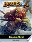 libro Hearthstone Héroes Of Warcraft Guía No Oficial