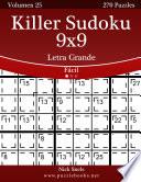Killer Sudoku 9x9 Impresiones Con Letra Grande   Fácil   Volumen 25   270 Puzzles