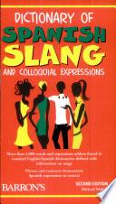 Dictionary Of Spanish Slang And Colloquial Expressions