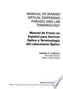 Manual Of Spanish Optical Dispensing Phrases And Lab Terminology