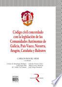 libro Código Civil Concordado Con La Legislación De Las Comunidades Autónomas De Galicia, País Vasco, Navarra, Aragón, Cataluña Y Baleares