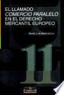 libro El Llamado Comercio Paralelo En El Derecho Mercantil Europeo