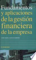 libro Fundamentos Y Aplicaciones De La Gestión Financiera De La Empresa