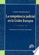 libro La Competencia Judicial En La Unión Europea