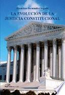 libro La Evolución De La Justicia Constitucional