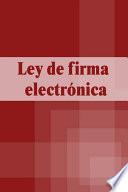 Ley De Firma Electronica
