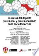 libro Los Retos Del Deporte Profesional Y Profesionalizado En La Sociedad Actual