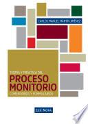 Teoría Y Práctica Del Proceso Monitorio. Comentarios Y Formularios (e Book)