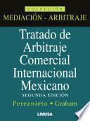 libro Tratado De Arbitraje Comercial Internacional Mexicano, 2a Ed