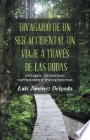 libro Divagario De Un Ser Accidental Un Viaje A Través De Las Dudas
