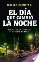 libro El Día Que Cambió La Noche