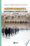 Encuentros... Historias Didácticas Sobre Alzhéimer