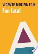 libro Fan Fatal