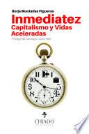 libro Inmediatez, Capitalismo Y Vidas Aceleradas