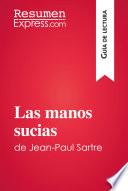 Las Manos Sucias De Jean Paul Sartre (guía De Lectura)