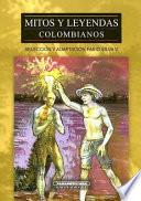 Mitos Y Leyendas Colombianos