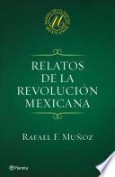libro Relatos De La Revolución Mexicana