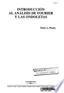 Introducción Al Análisis De Fourier Y Las Ondoletas