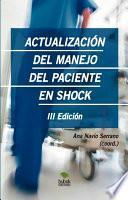 Actualización Del Manejo Del Paciente En Shock. Tercera Edición
