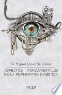 libro Aspectos Fundamentales De La Retinopatia Diabetica