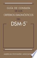 Guía De Consulta De Los Criterios Diagnósticos Del Dsm 5®