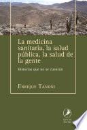 La Medicina Sanitaria, La Salud Pública, La Salud De La Gente