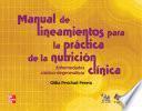 libro Manual De Lineamientos Para La Práctica De La Nutrición Clínica: Enfermedades Crónico Degenerativas