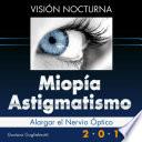 Miopía Y Astigmatismo   Visión Nocturna