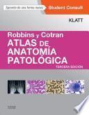 libro Robbins Y Cotran. Atlas De Anatomía Patológica + Studentconsult