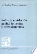 libro Sobre La Mutilación Genital Femenina Y Otros Demonios