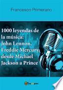 libro 1000 Leyendas De La Música: John Lennon, Freddie Mercury, Desde Michael Jackson A Prince