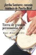 libro ¡arriba Santurce, Corazón Rumbero De Puerto Rico! Tierra De Grandes Percusionistas