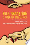 Buzz Marketing. El Poder Del Boca A Boca
