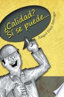 libro ¿calidad? Sí Se Puede...