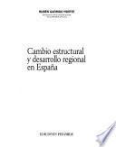 libro Cambio Estructural Y Desarrollo Regional En España
