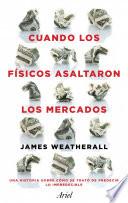 libro Cuando Los Físicos Asaltaron Los Mercados