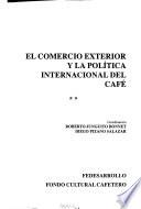 El Comercio Exterior Y La Política Internacional Del Café