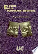 libro El Sueño De La Democracia Industrial