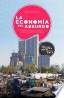libro La Economía Del Absurdo