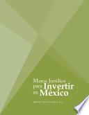 libro Marco Jurídico Para Invertir En México