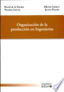 libro Organización De La Producción En Ingenierías