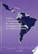Política Y Promoción De La Inversión Extranjera Directa En América Latina