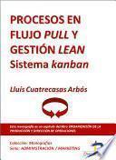 libro Procesos En Flujo Pull Y Gestión Lean. Sistema Kanban