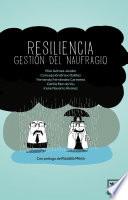 Resiliencia, Gestión Del Naufragio