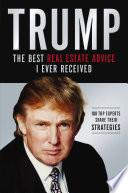 libro Trump: Los Mejores Consejos De Bienes Raíces Que He Recibido