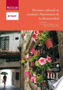 libro Turismo Cultural En Ciudades Patrimonio De La Humanidad