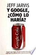 Y Google, ¿cómo Lo Haría?