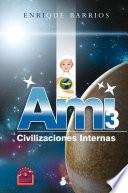 libro Ami 3. Civilizaciones Internas