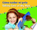 Como Cuidar Mi Pelo/taking Care Of My Hair