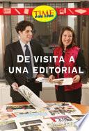 De Visita A Una Editorial (a Visit To A Publisher): Early Fluent (nonfiction Readers)